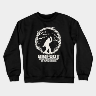 Bigfoot Socially Distant Champ 60 Years Running Crewneck Sweatshirt